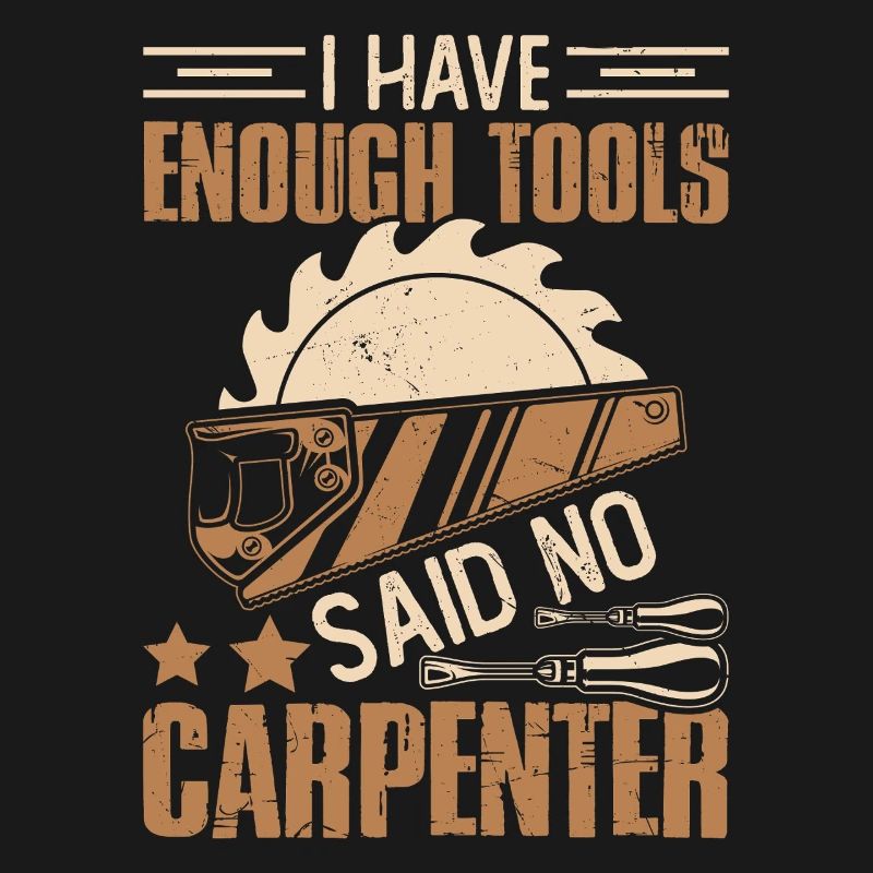 Enough Tools – Don't Say Carpenter Carpenter