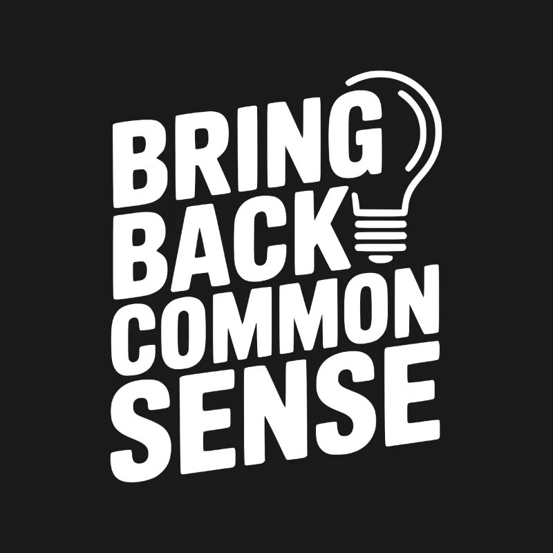 Bring Back Common Sense