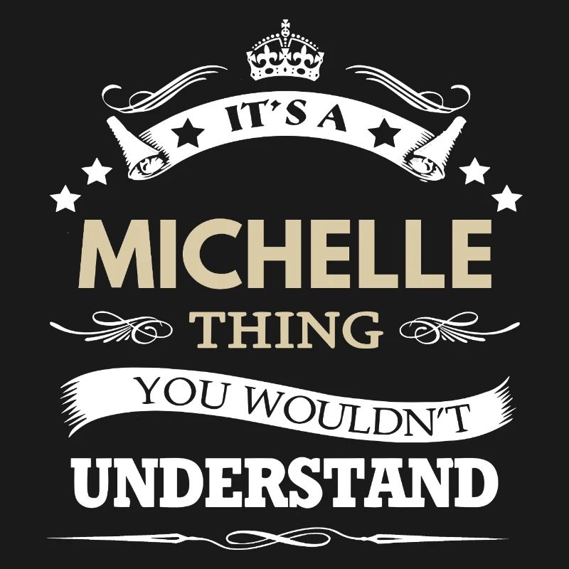 C’est une chose de Michelle que tu ne comprendrais pas drôle.