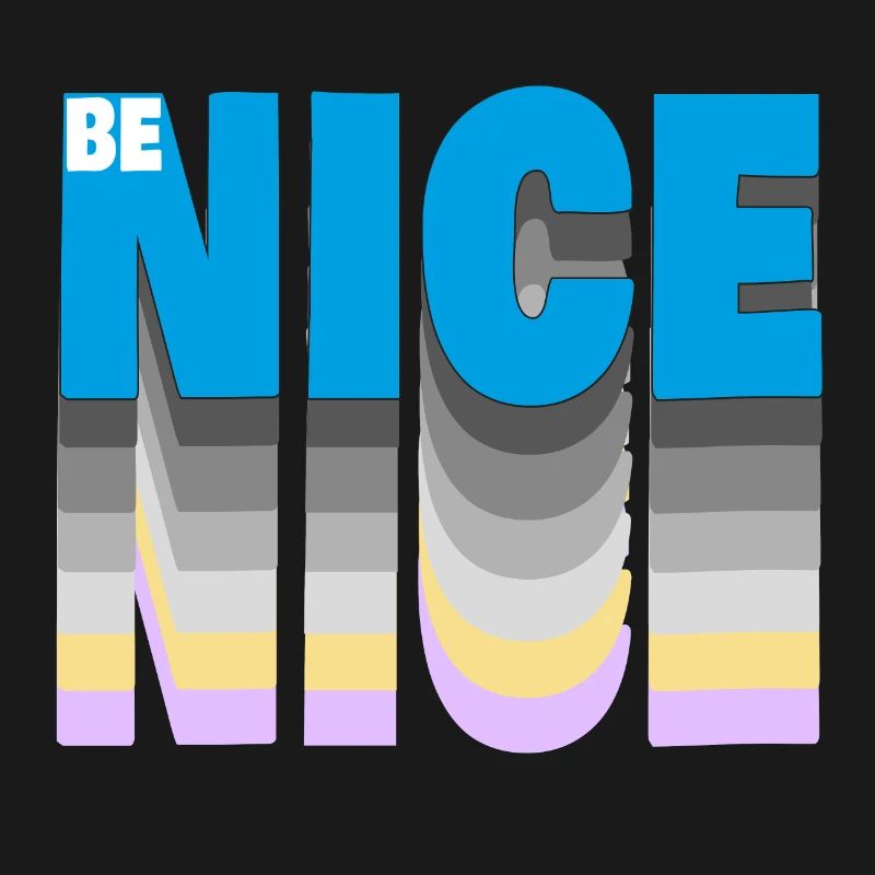 Be nice