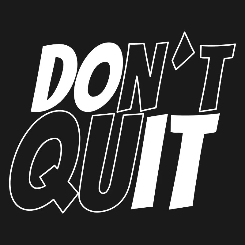 dont´t quit vs do it