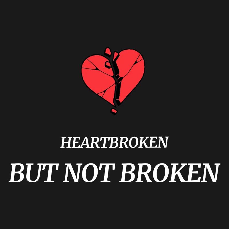 heartbroken_but_not_broken