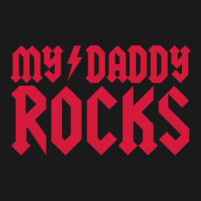 My daddy rocks