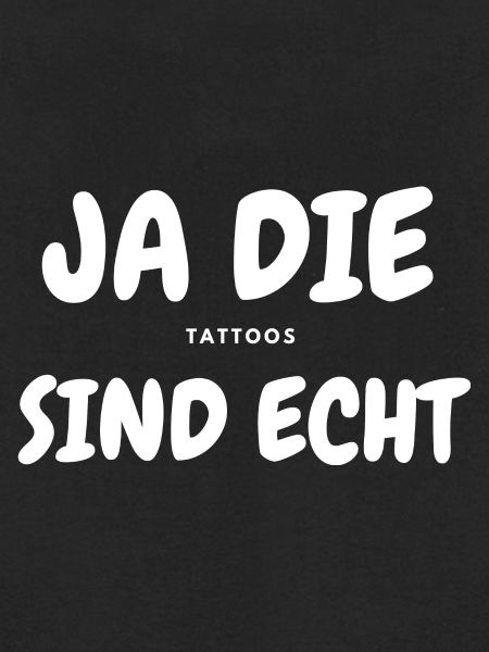 TATTOOS Sind echt