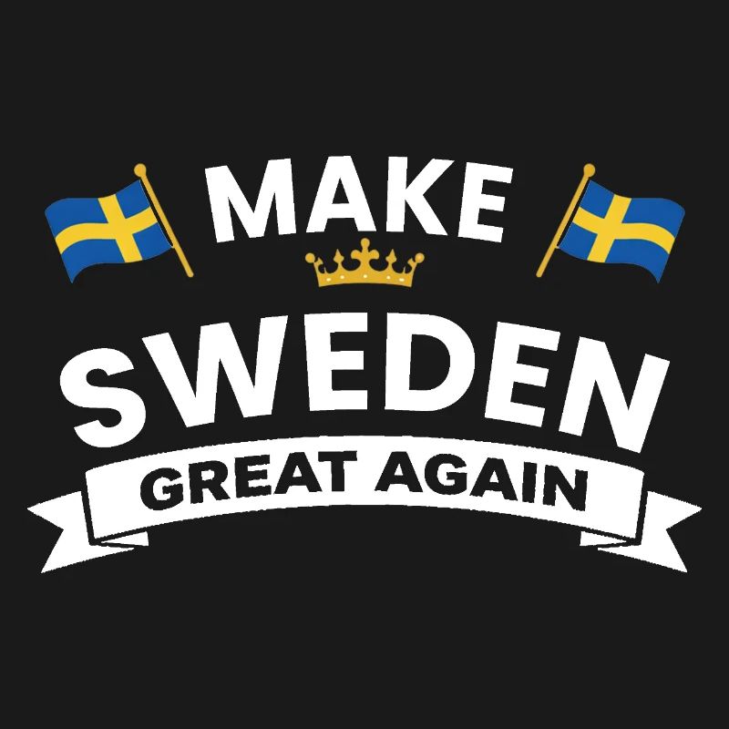 Make Sweden Great Again
