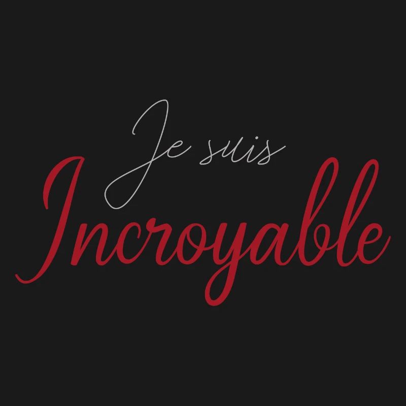 Je suis Incroyable Script Rouge