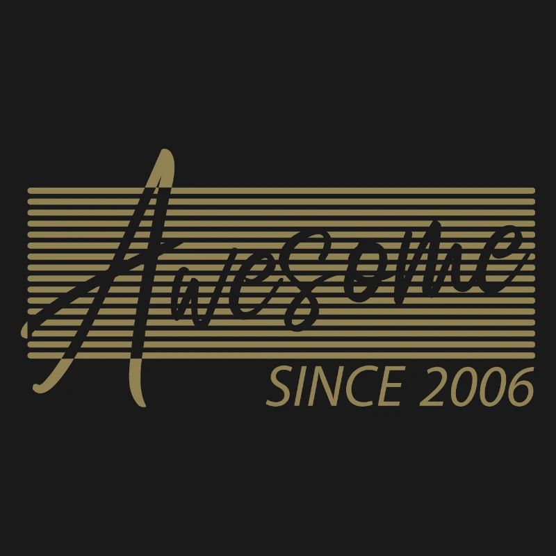 Awesome Since 2006