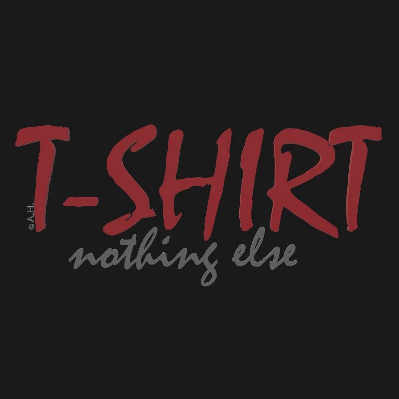 T‑Shirt nothing else