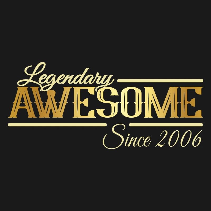 Legendary and Awesome since 2006