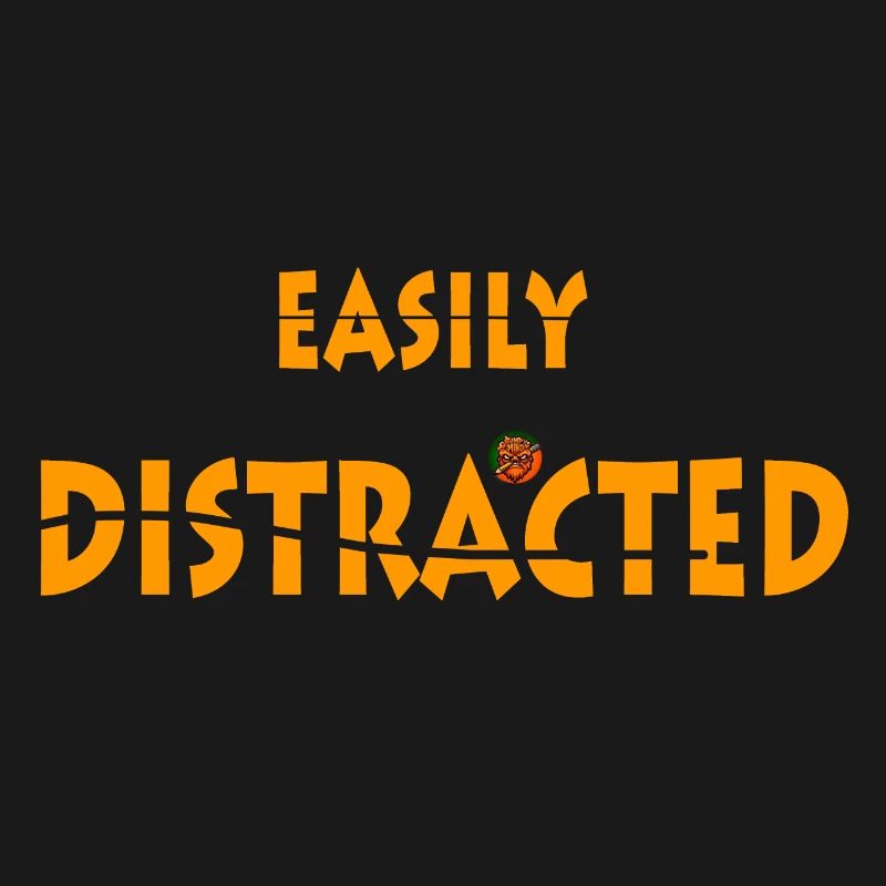 Easily Distracted
