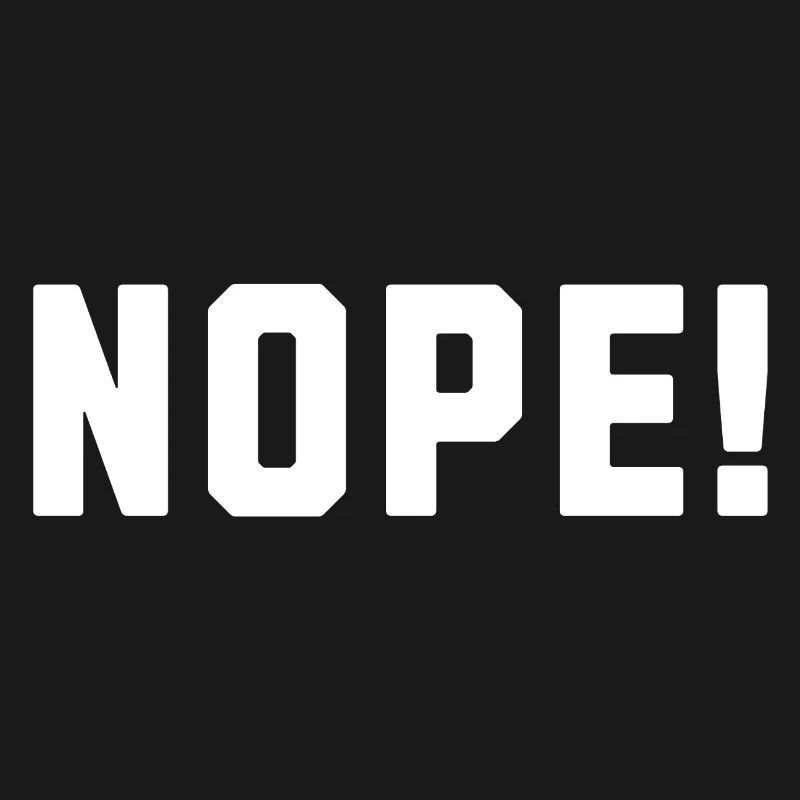 Nope!