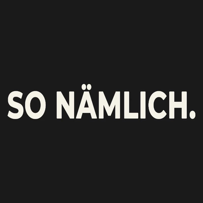 SO NÄMLICH. – Statement Design
