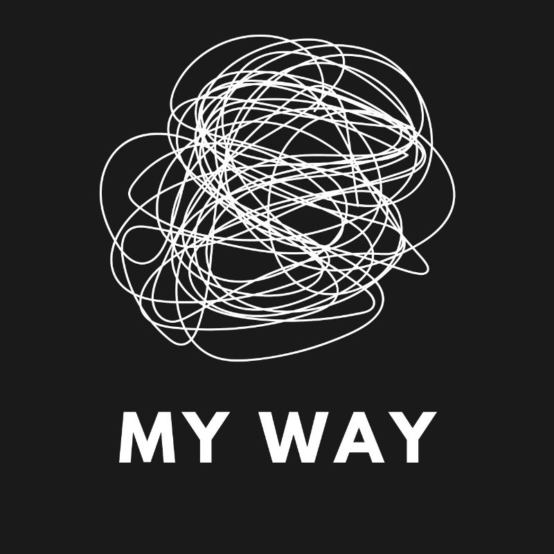 My Way Chaotic Mind Overthinker Statement Tee