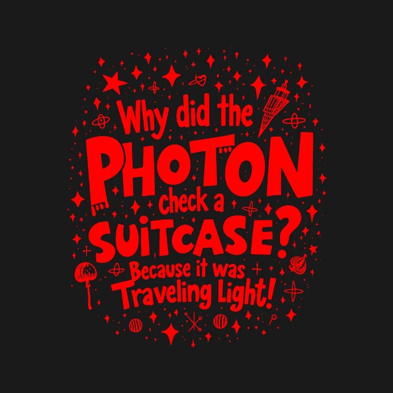 Why Did the Photon Check a Suitcase? Funny Physics