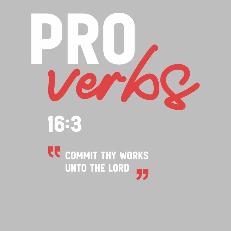 Commit Thy Works unto the Lord Proverbs 16:3 Bible