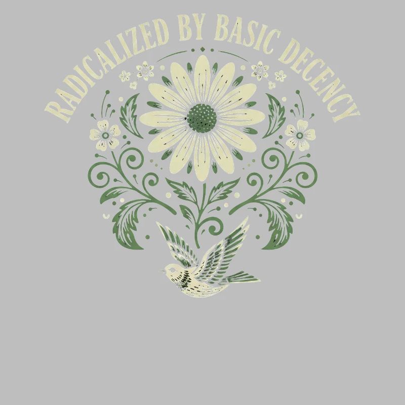 Radicalized By Basic Decency Quote Shirt Sticker