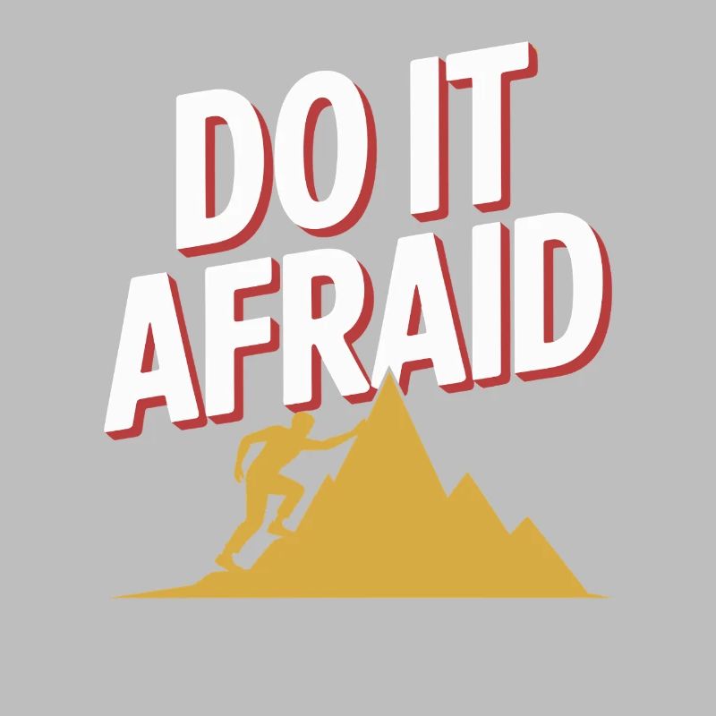Do It Afraid Courage Development Motivation