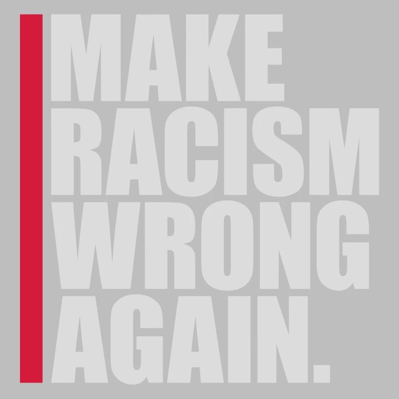 make racism wrong again