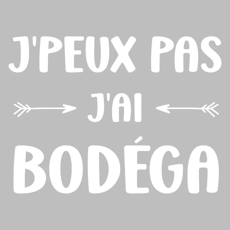 I can't I have Bodéga