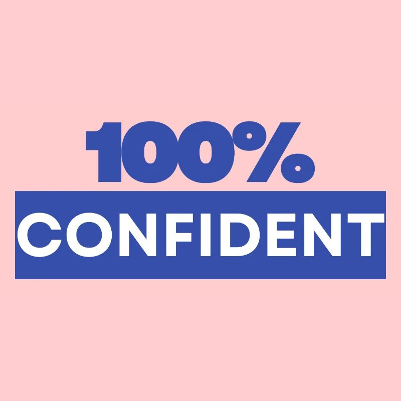 100 % confiant