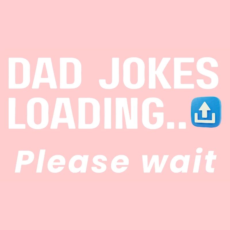 Dad Jokes Loading, please wait t-shirt