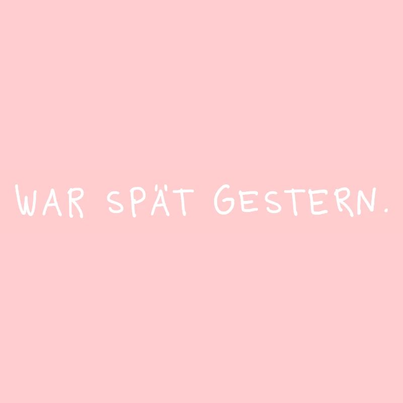 Es war spät – Minimal Statement Spruch