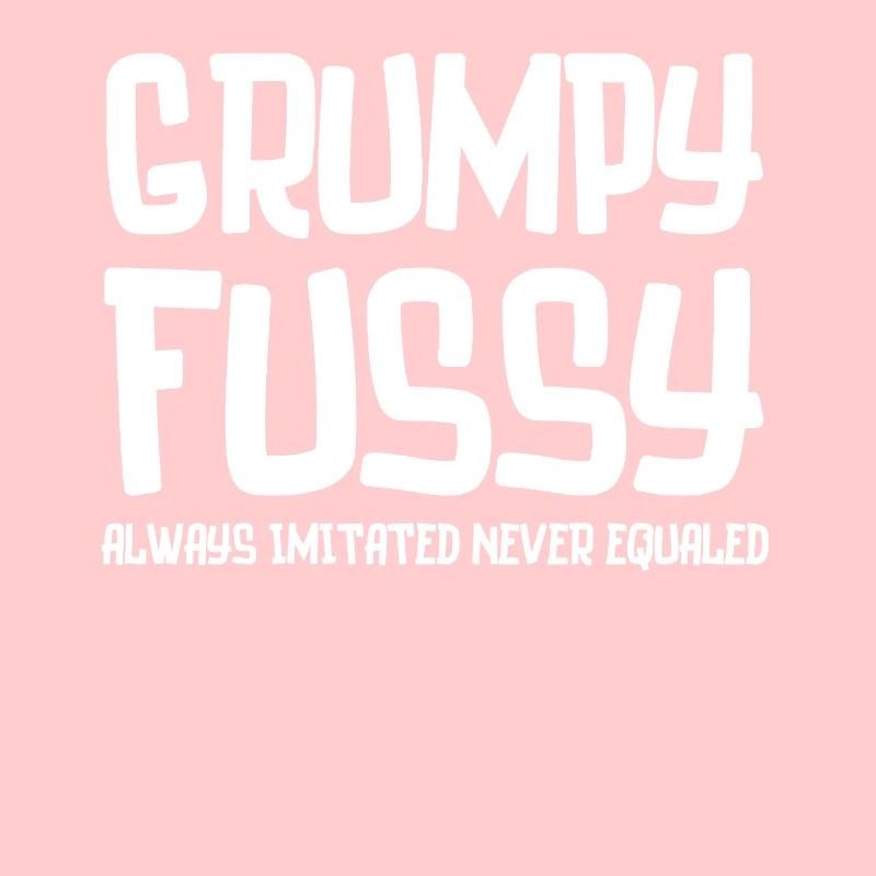 Grumpy Fussy Typography Tee
