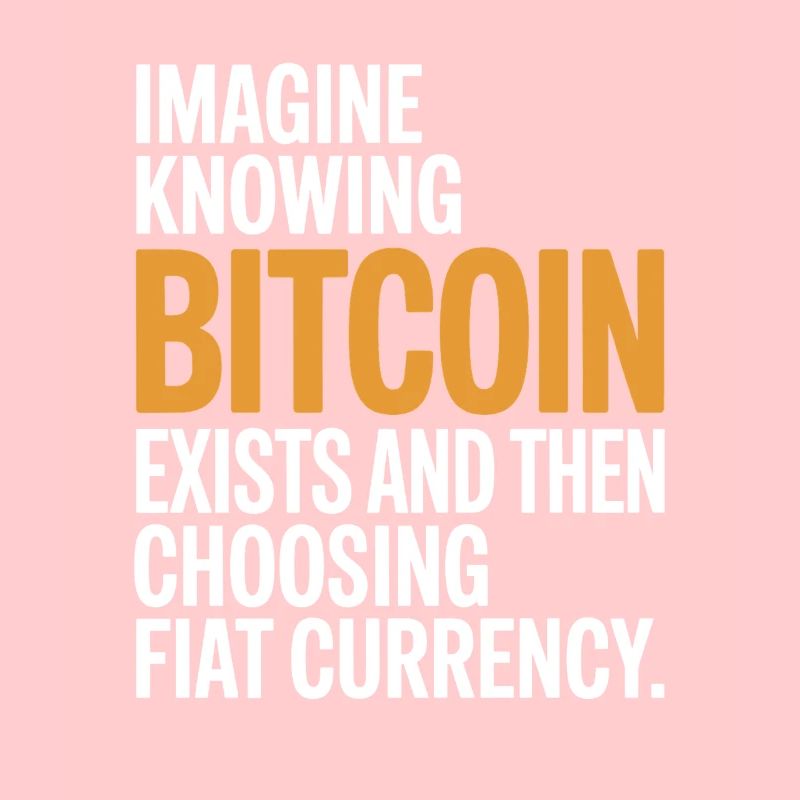 Bitcoin Imagine Knowing Bitcoin Exists Krypto BTC