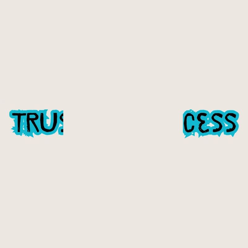TRUST THE PROCESS design