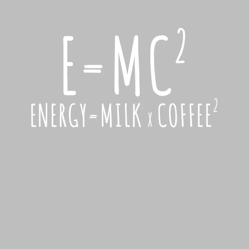 E=MC2 Physics Saying Caffeine Nerd Energy Coffee