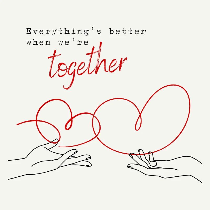 Everything's Better When We're Together