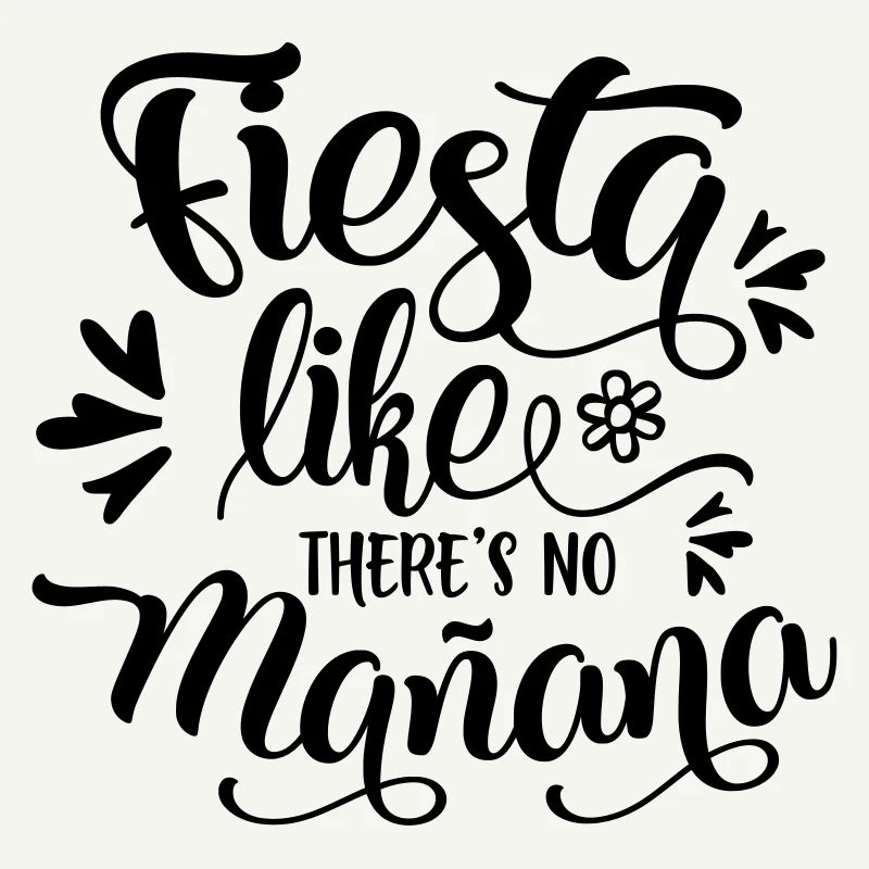fiesta comme il n'y a pas manana