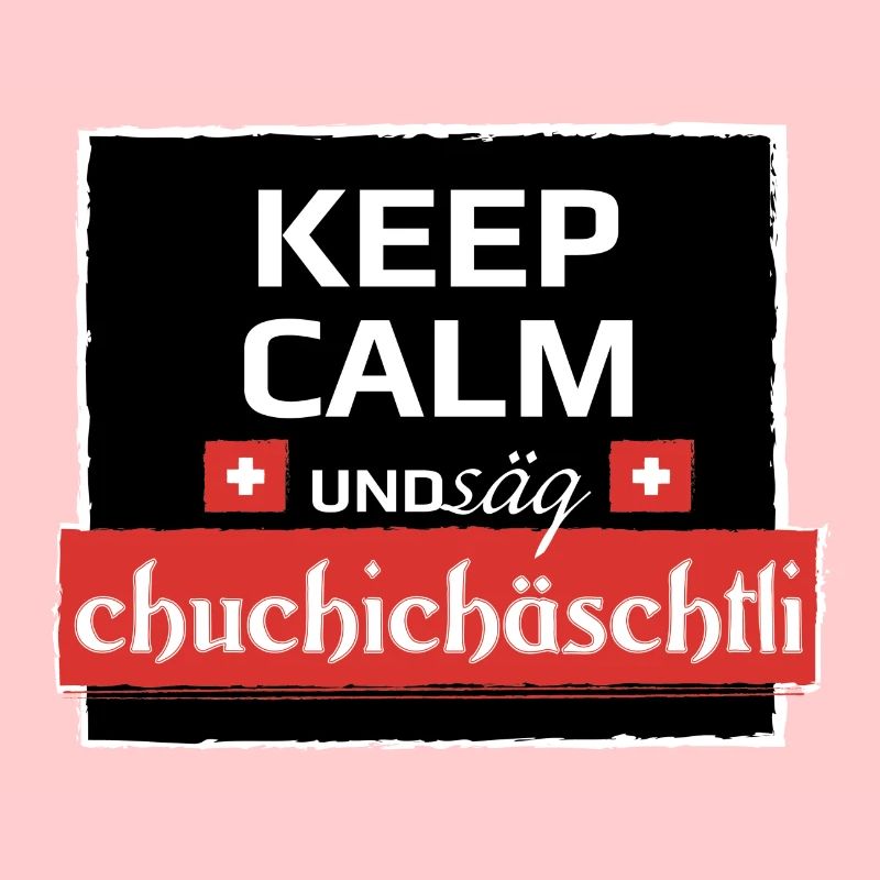 KeepCalm und Schweizerdeutsch