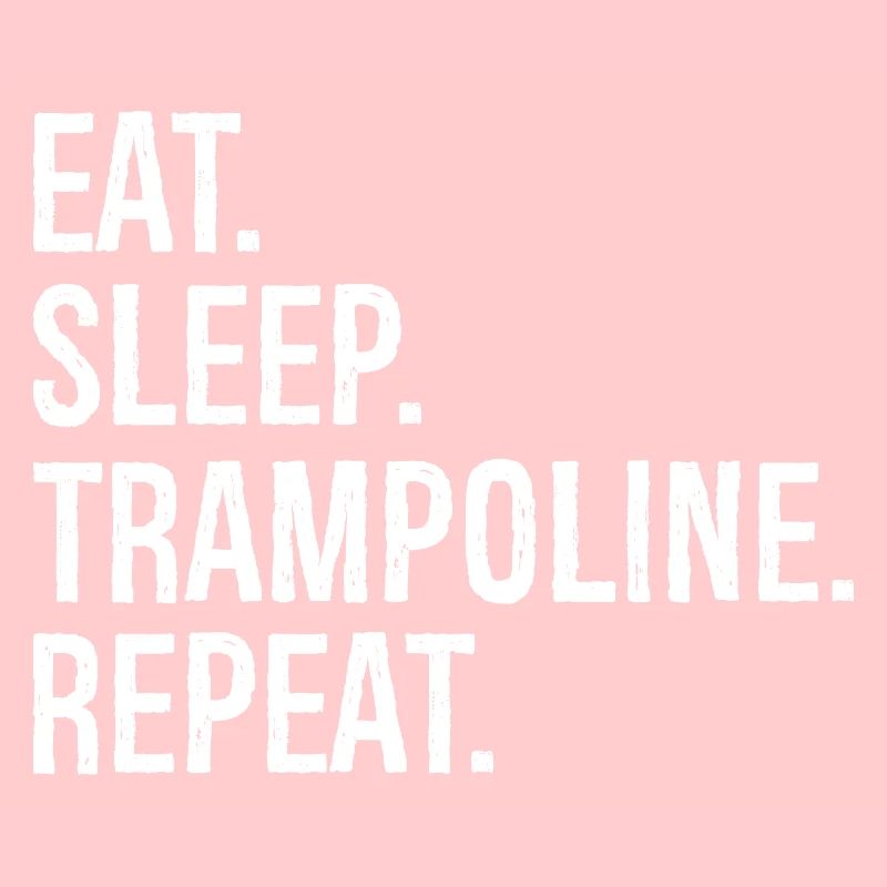 Eat Sleep Trampoline Répéter