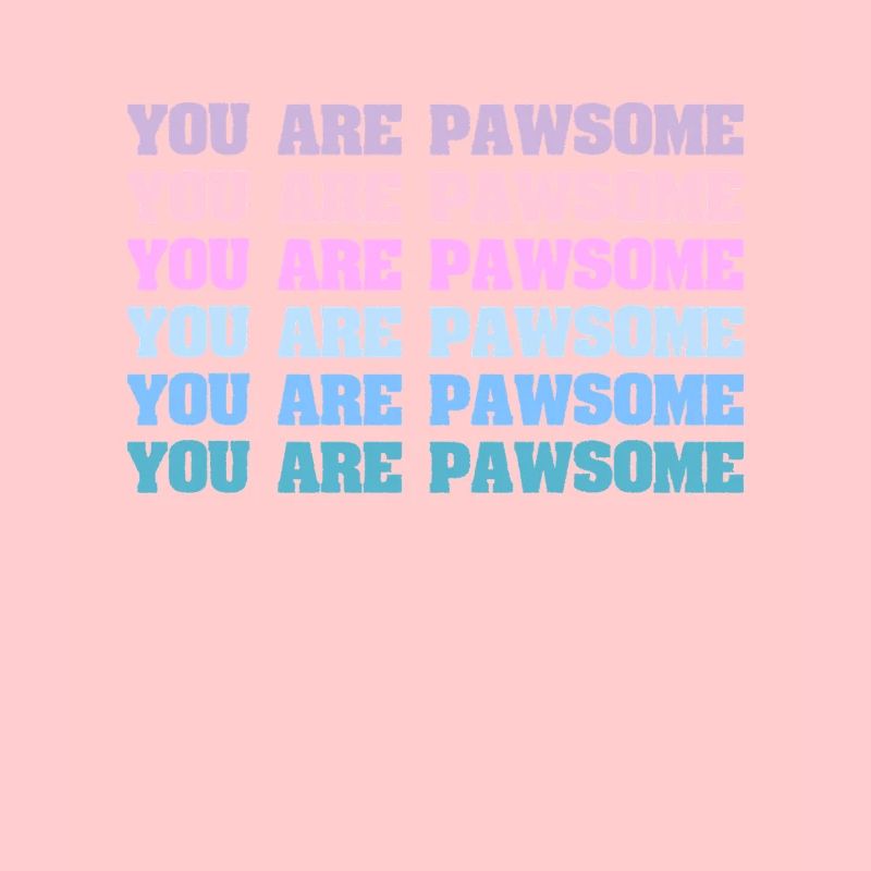 Vous êtes Pawsome