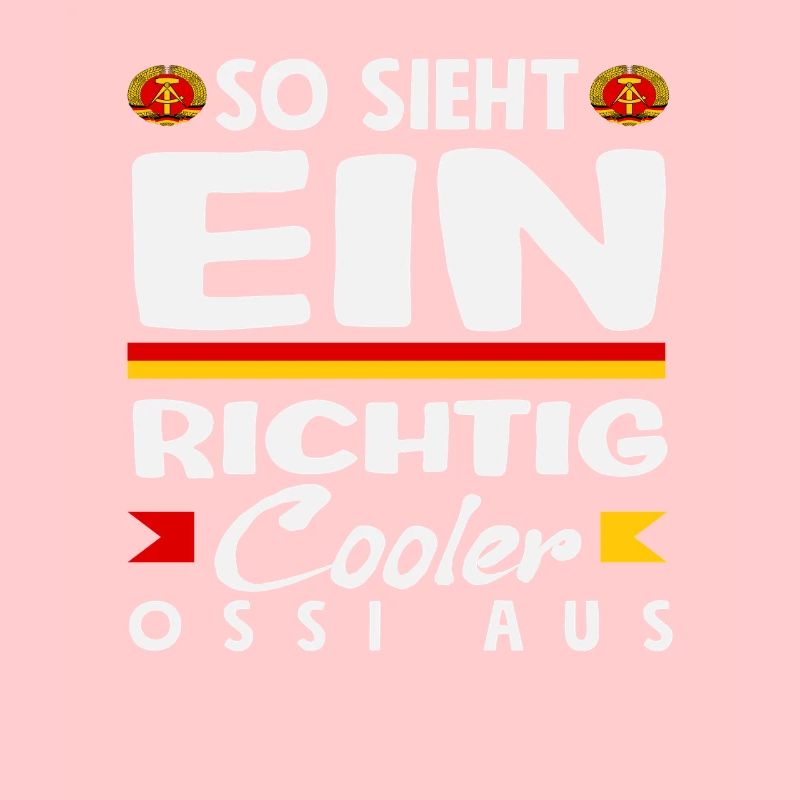 So Sieht Ein Cooler Ossi Spruch DDR Stolz