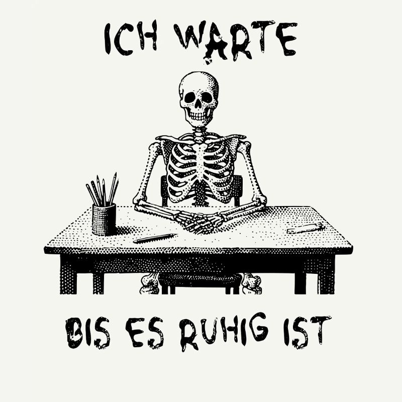 I'll wait until it's quiet - skeleton
