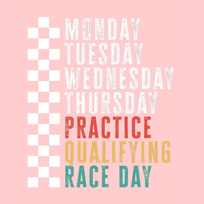 Race Week Schedule: Practice Qualifying Race
