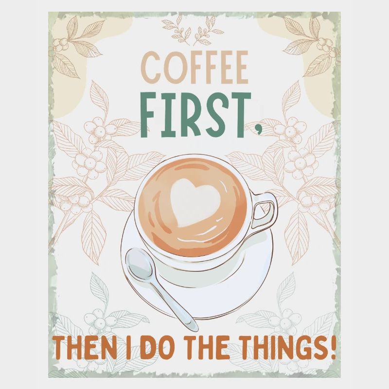 Coffee First – Then I Function