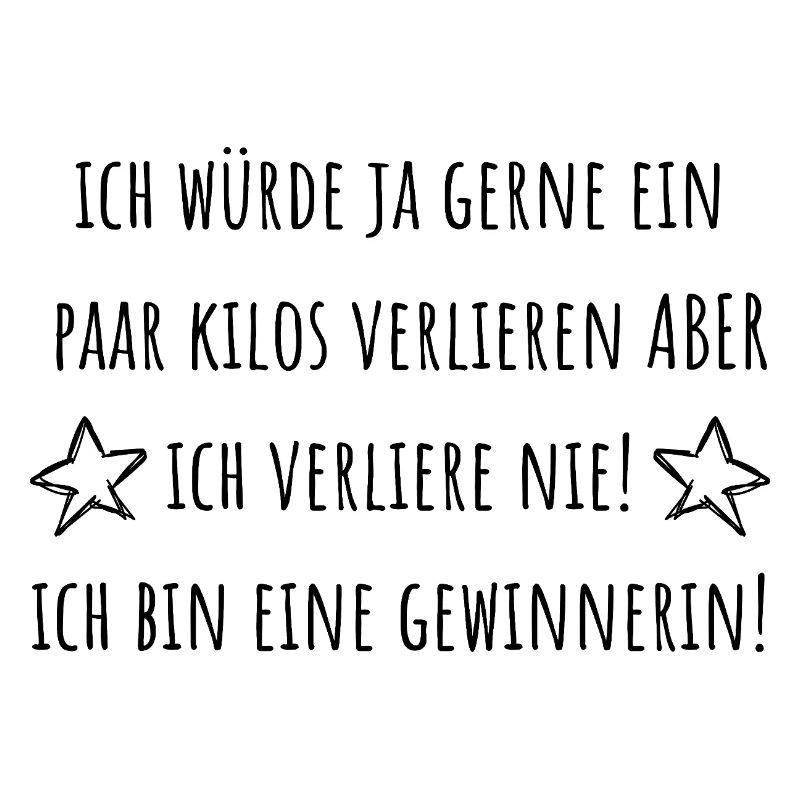 Ich bin eine Gewinnerin! Ich verliere nie!