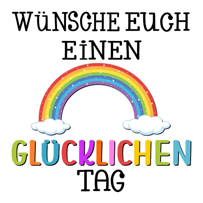 GLÜCKLICHEN TAG WÜNSCHEN - REGENBOGEN