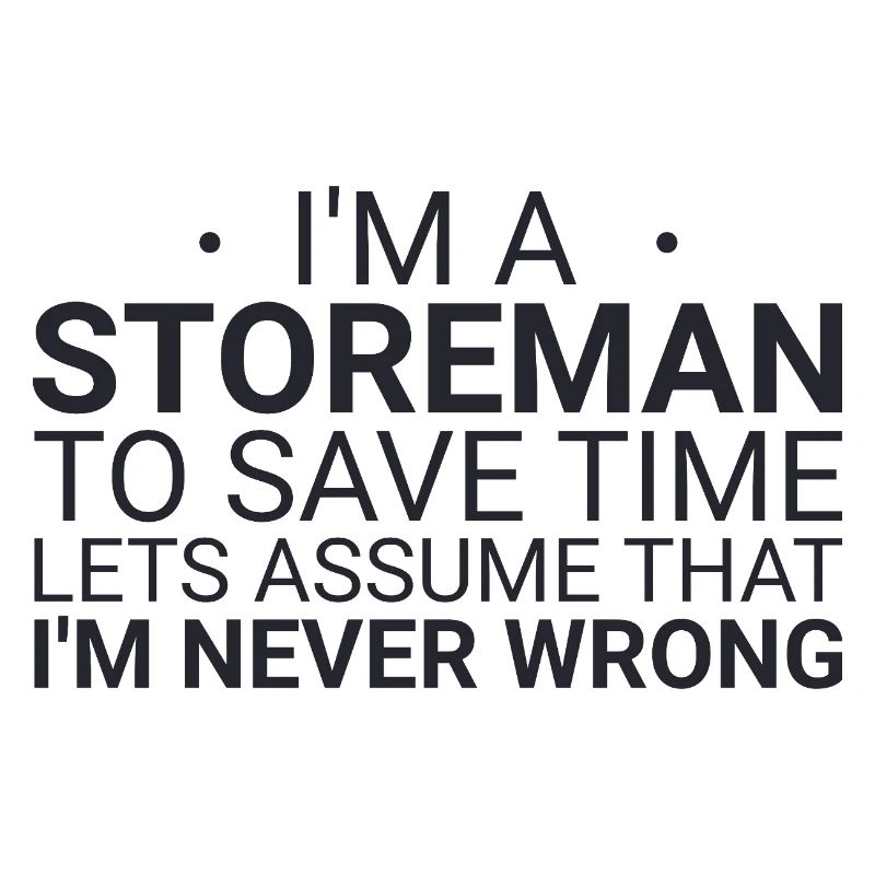Storeman Never Wrong