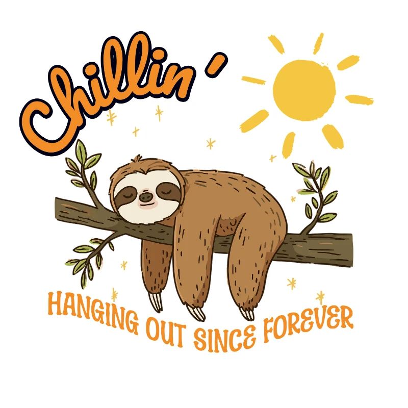 Sloth – Chillin' - Hanging out since forever