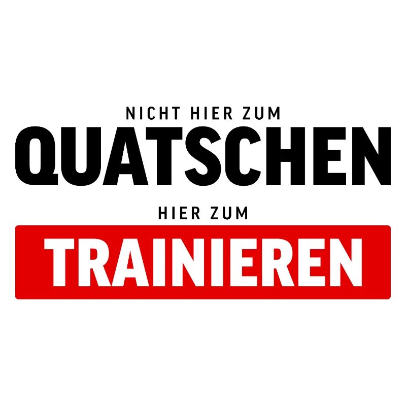 Don't talk, train – Gym saying