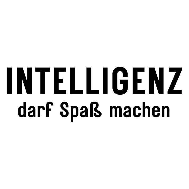 Intelligenz darf Spaß machen Statement Design
