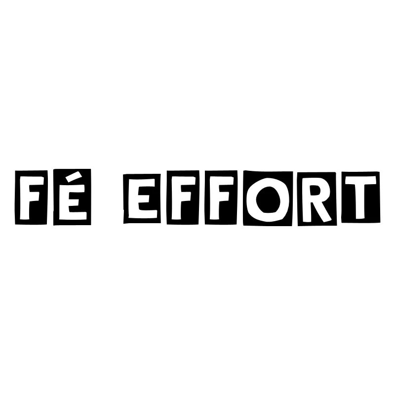 Fé effort