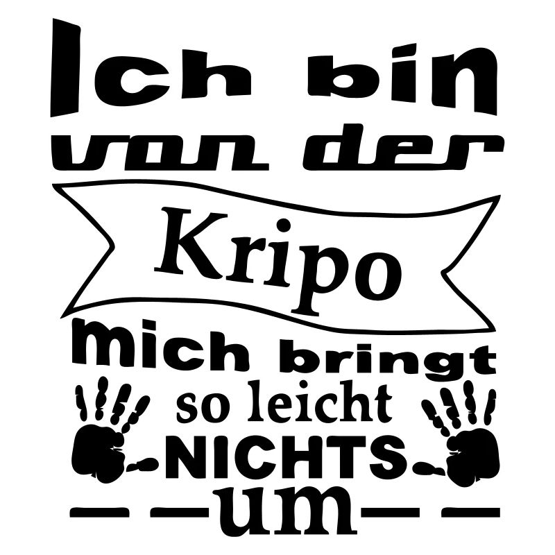 Kripo Humor Polizei Spruch Fun Geschenk