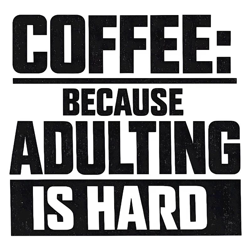 Café parce que l’adulte, c’est dur