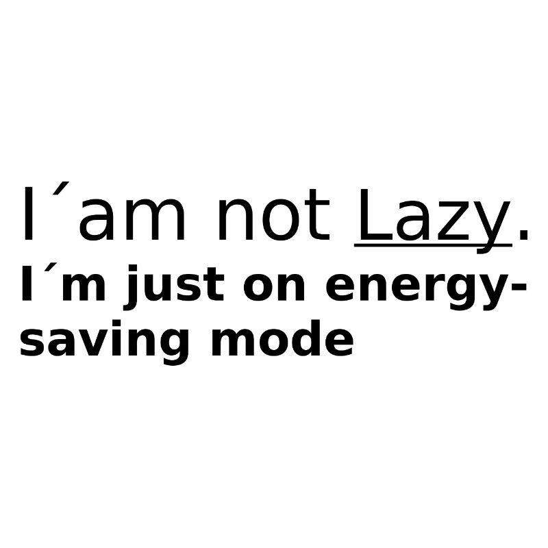 I am not Lazy