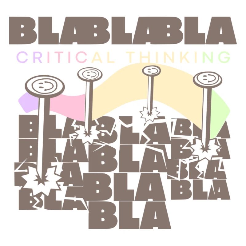 Critical Thinking | No more bla bla bla